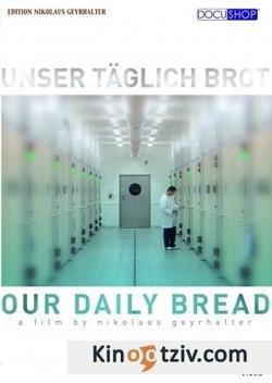 Unser taglich Brot photo from the set.