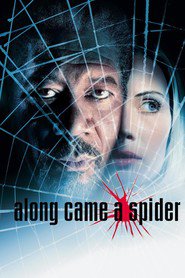 Along Came a Spider is similar to Captive Girl.