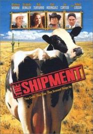 The Shipment is similar to The Moving Picture Cowboy.