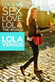 Lola Versus is similar to A Hero by Proxy.