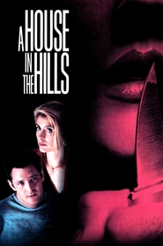 A House in the Hills is similar to Tomcat: Dangerous Desires.