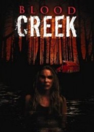 Blood Creek is similar to Once Upon a Time on the Beach.