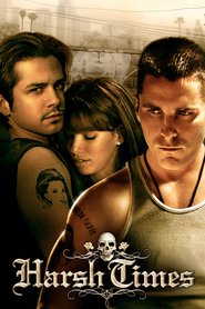 Harsh Times is similar to The Addiction of Ethan Lonemyer.