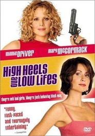 High Heels and Low Lifes is similar to Head Games.