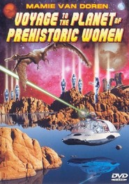Voyage to the Planet of Prehistoric Women is similar to Broken Goddess.