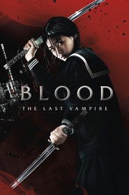 Blood: The Last Vampire is similar to The One Armed Executioner.