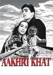 Aakhri Khat is similar to The Cariboo Trail.