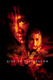 Kiss of the Dragon is similar to Long she xia ying.