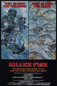 Killer Fish is similar to The Hunted Woman.