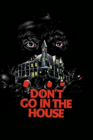 Don't Go in the House is similar to Some Girl.