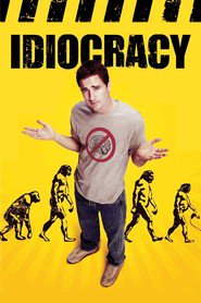 Idiocracy is similar to Ben and Holly.