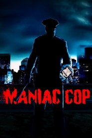 Maniac Cop is similar to Sweet Insanity.