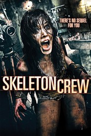 Skeleton Crew is similar to My Girlfriend's Whore Friend.