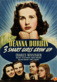 Three Smart Girls Grow Up is similar to She Should Have Stayed in Bed.