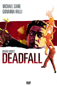 Deadfall is similar to It's the Only Way to Go.
