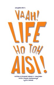Vaah! Life Ho Toh Aisi! is similar to See What I'm Saying: The Deaf Entertainers Documentary.