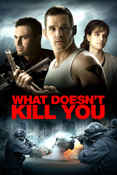 Movies What Doesn't Kill You poster