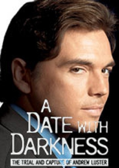 Movies A Date with Darkness: The Trial and Capture of Andrew Luster poster