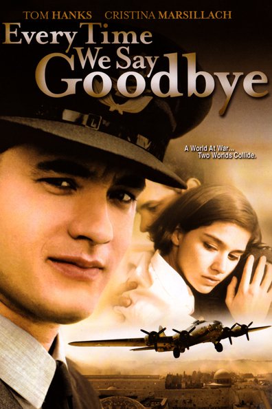 Movies Every Time We Say Goodbye poster