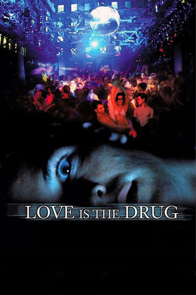 Movies Love Is the Drug poster