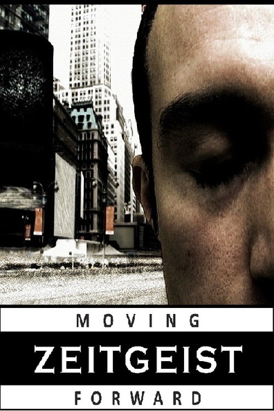 Movies Zeitgeist: Moving Forward poster