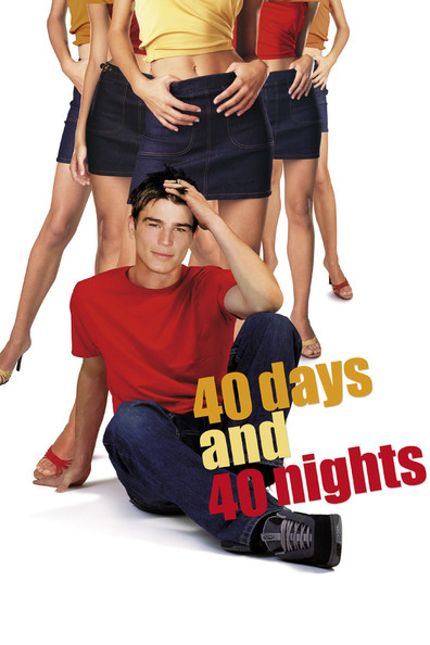 Movies 40 Days and 40 Nights poster