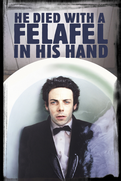 Movies He Died with a Felafel in His Hand poster