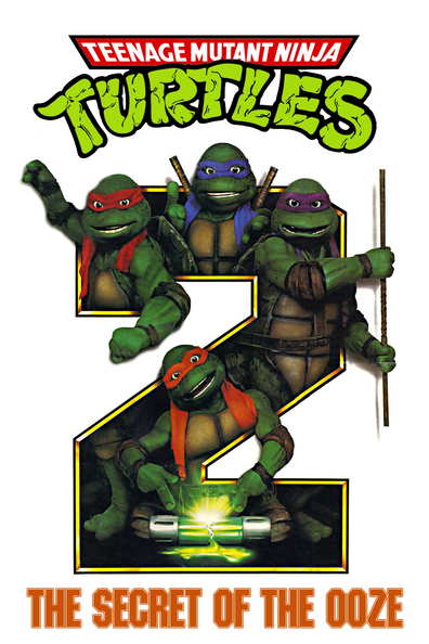 Movies Teenage Mutant Ninja Turtles II: The Secret of the Ooze poster