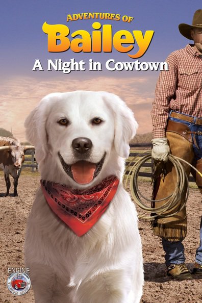 Movies Adventures of Bailey: A Night in Cowtown poster