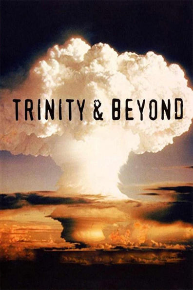 Movies Trinity and Beyond: The Atomic Bomb Movie poster