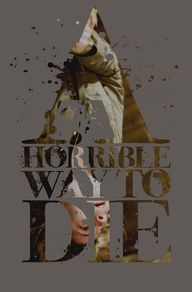 Movies A Horrible Way to Die poster