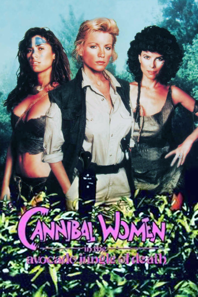 Movies Cannibal Women in the Avocado Jungle of Death poster