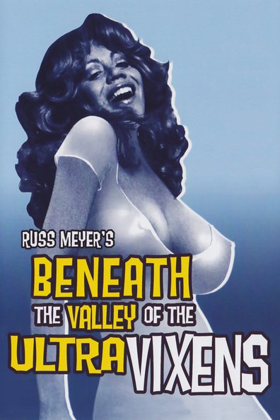 Movies Beneath the Valley of the Ultra-Vixens poster
