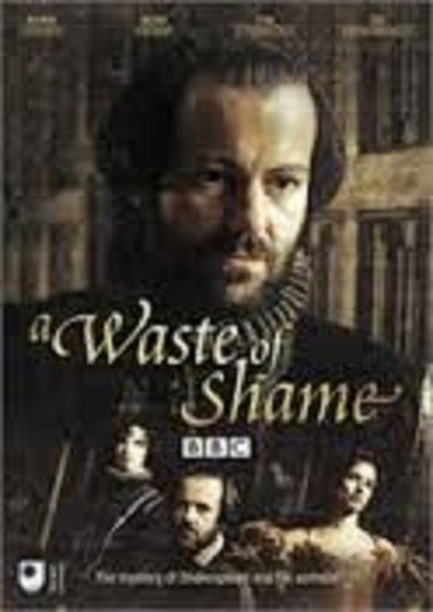 Movies A Waste of Shame: The Mystery of Shakespeare and His Sonnets poster