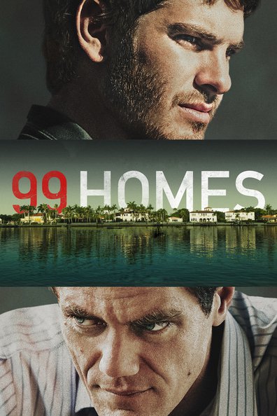 Movies 99 Homes poster