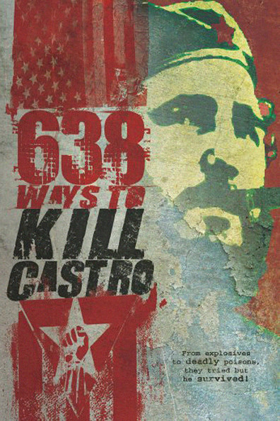 Movies 638 Ways to Kill Castro poster