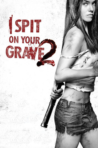Movies I Spit on Your Grave 2 poster