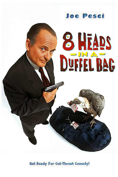 Movies 8 Heads in a Duffel Bag poster
