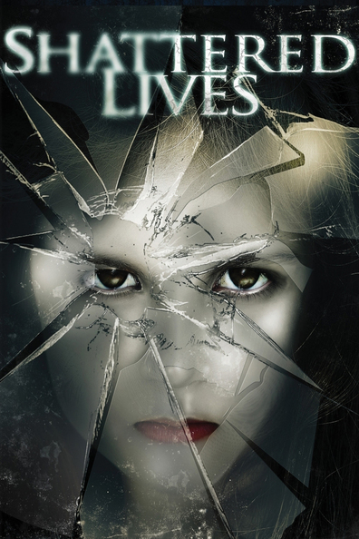Movies Shattered Lives poster
