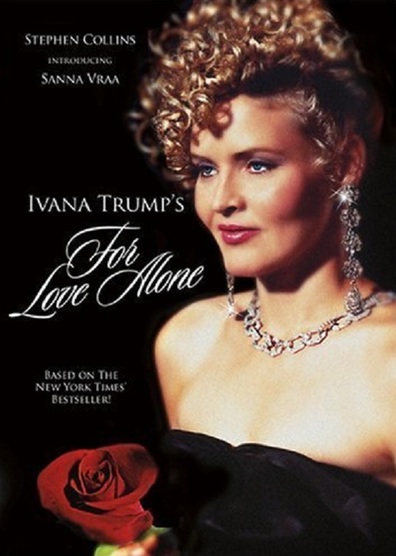 Movies For Love Alone: The Ivana Trump Story poster