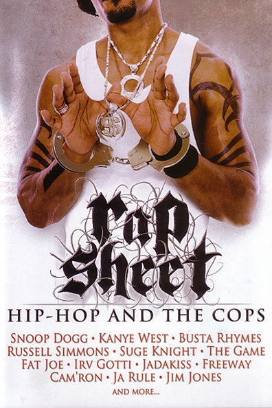 Movies Rap Sheet: Hip-Hop and the Cops poster