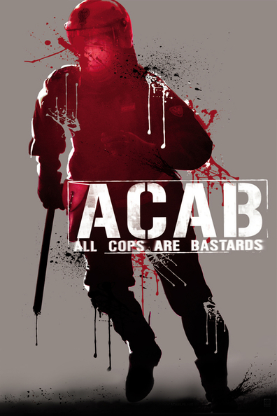Movies A.C.A.B.: All Cops Are Bastards poster