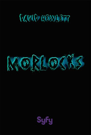 Morlocks is similar to The Super Weapon.