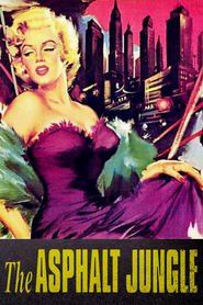 The Asphalt Jungle is similar to A Wicked Woman.