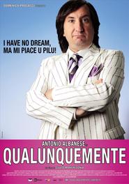 Qualunquemente is similar to Lost and Delirious.