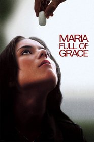 Maria Full of Grace is similar to Phenomena.