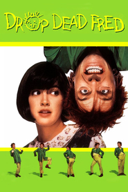 Drop Dead Fred is similar to Get Well Soon.