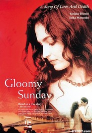 Gloomy Sunday - Ein Lied von Liebe und Tod is similar to A Step Toward Tomorrow.
