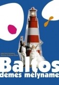 Movies Baltos demes melyname poster