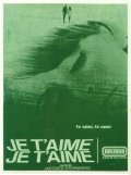 Movies Je t'aime, je t'aime poster